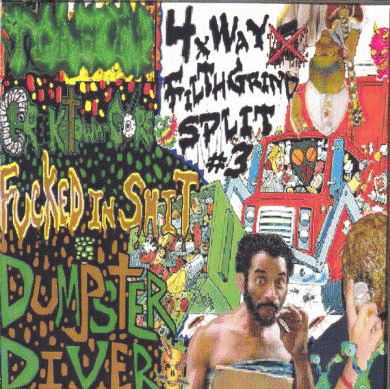 Dumpster Diver : 4xWay FilthGrind Split #3